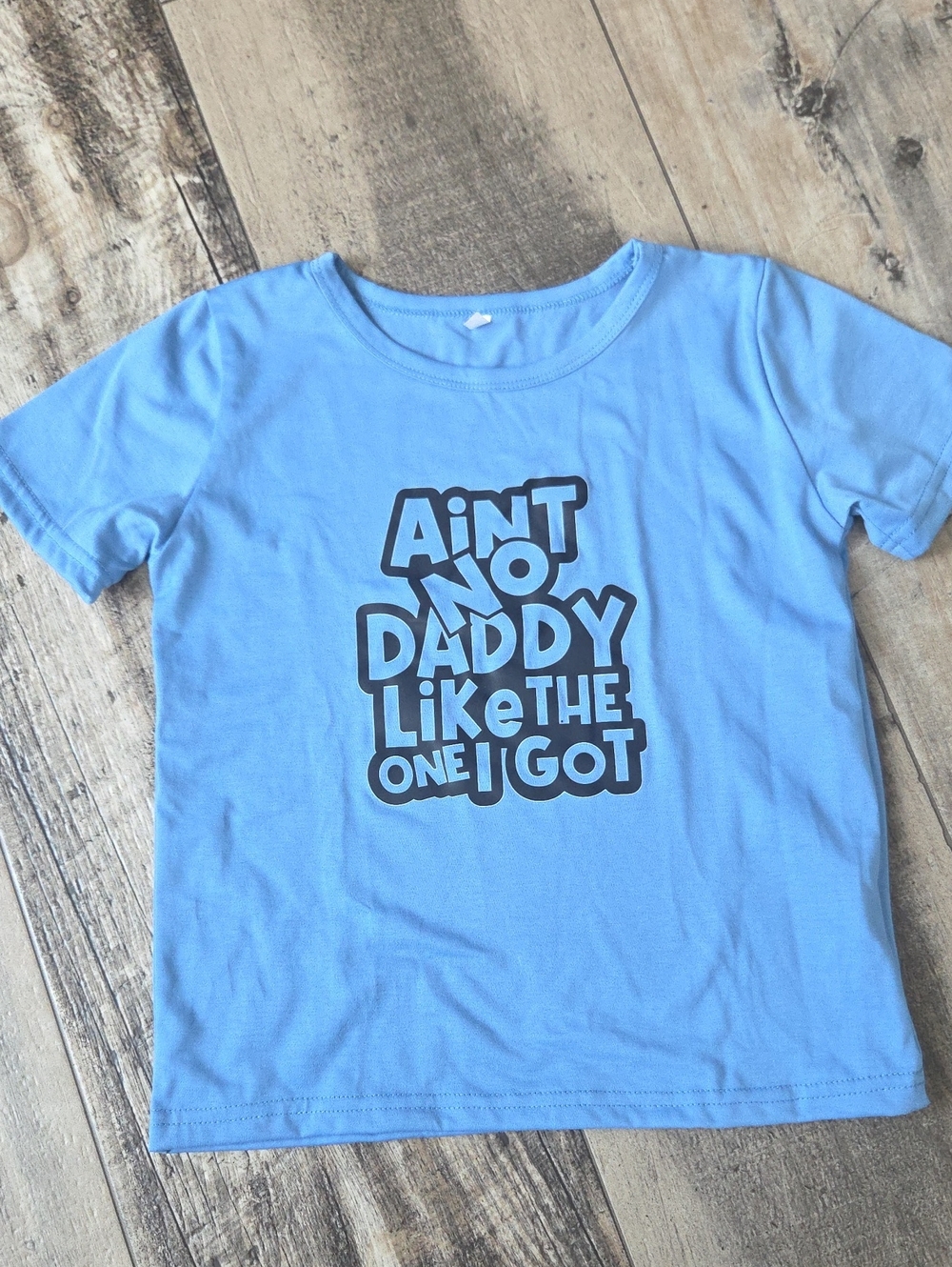 Kids Blue Graphic Tee - "Ain't No Daddy Like The One I Got" 7-8